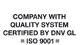 Company with quality system certified by dnv gl ISO 9001